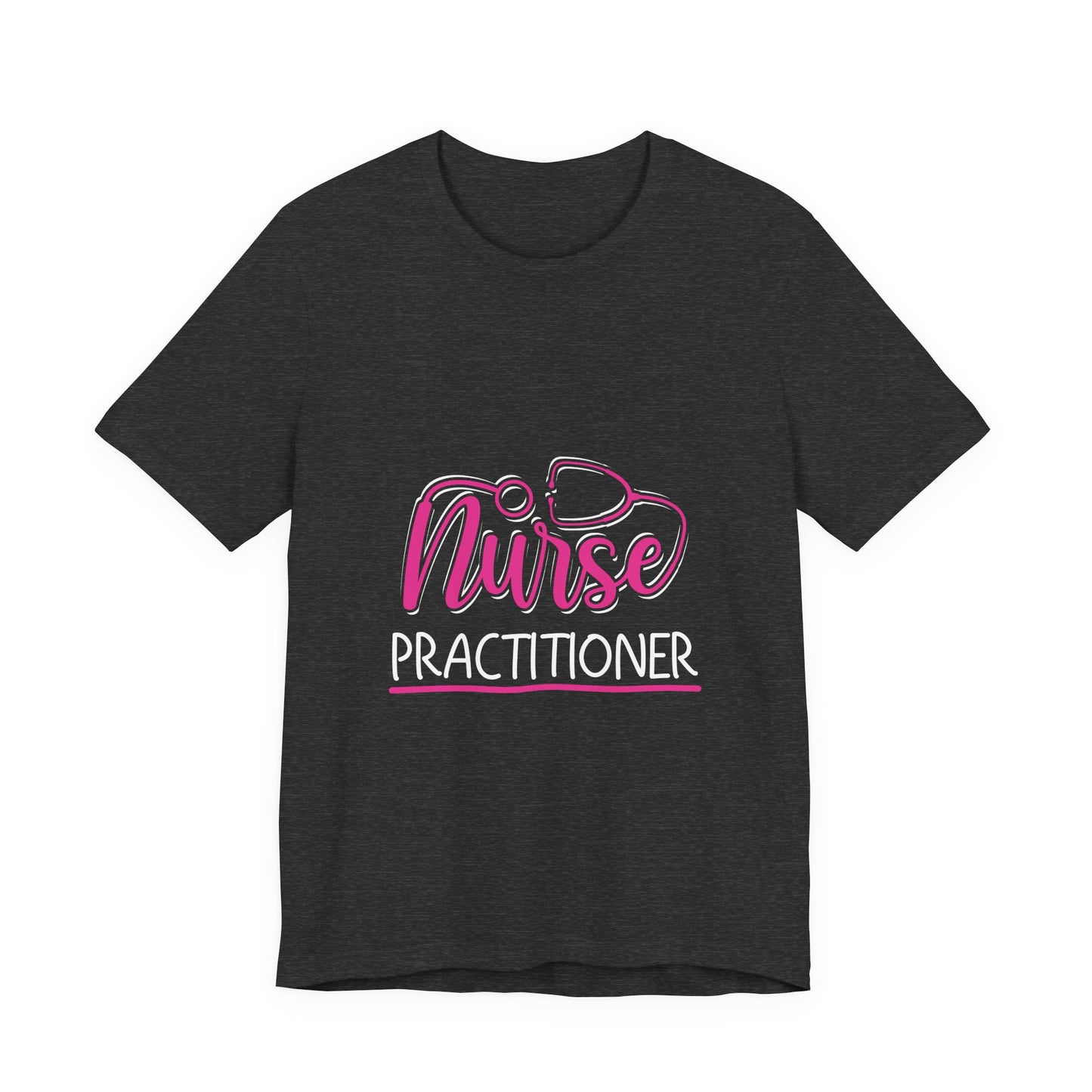 Nurse Practitioner Shirt – NP Stethoscope Nurse Practitioner Tee