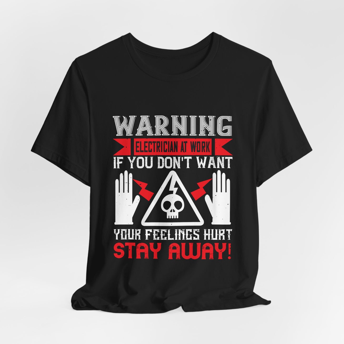 Funny Electrician Warning Shirt – Stay Away Jobsite Humor Tee