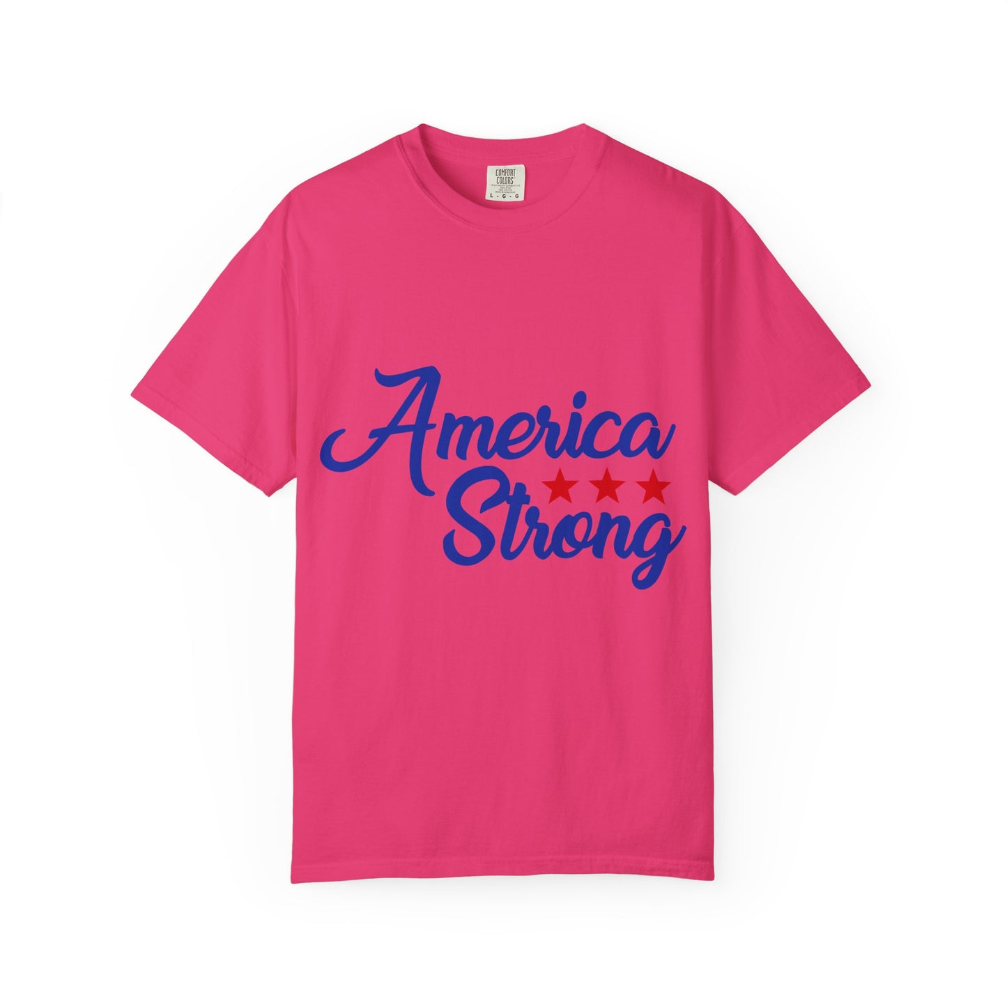 America Strong Garment-Dyed T-shirt - Patriotic Tee, Unisex Casual Wear, Independence Day Gift, Red White & Blue Apparel