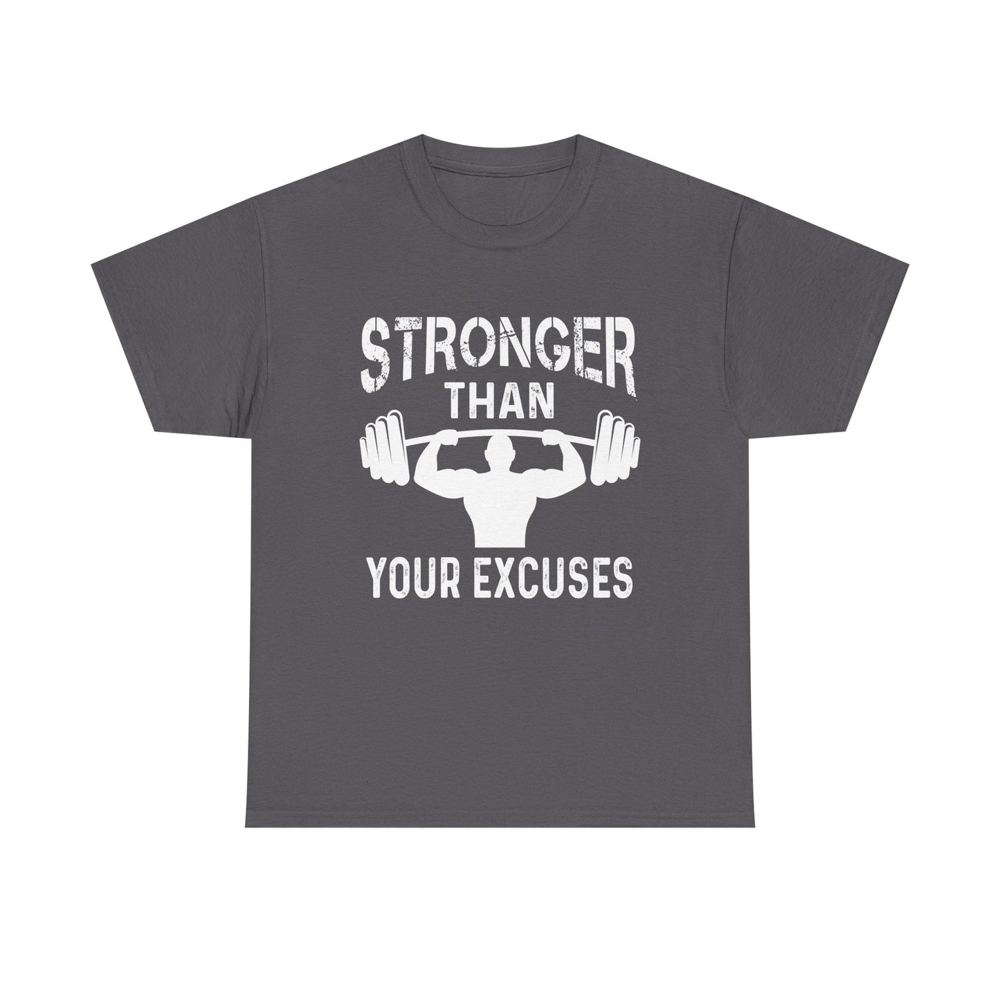 Stronger Than Your Excuses Tee