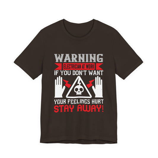 Funny Electrician Warning Shirt – Stay Away Jobsite Humor Tee