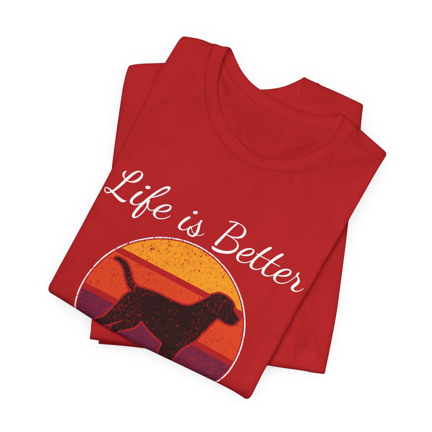 Life Is Better With Dogs Shirt – Dog Dad Dog Lover Tee