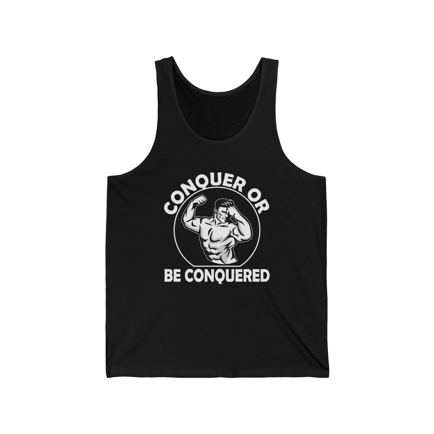 Conquer or Be Conquered Tank Top