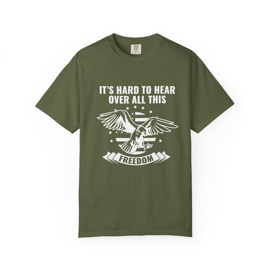 Freedom-Themed Unisex Garment-Dyed T-Shirt, Casual Tees for Patriotism, Eco-Friendly Apparel, Gift for Veterans, Independence Day Wear