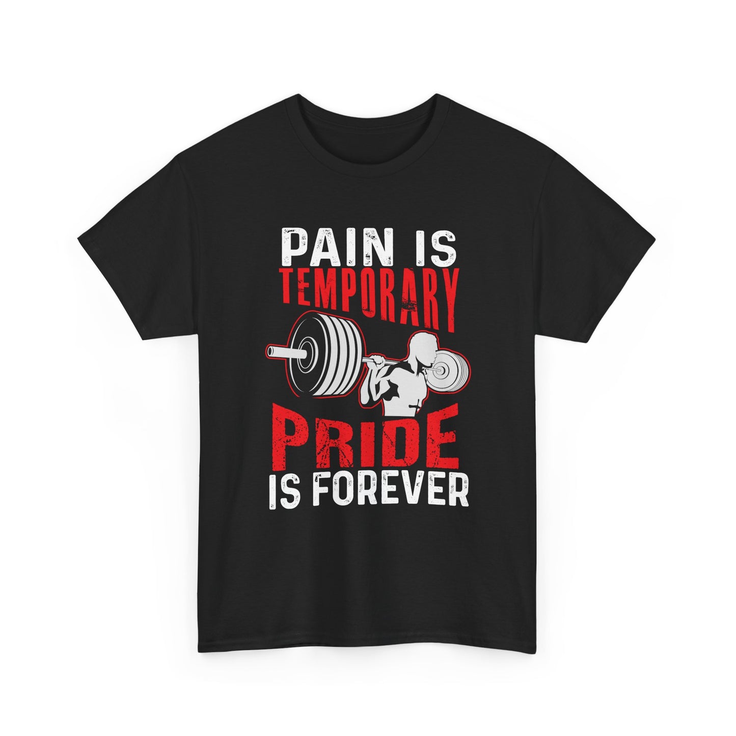 Pain Is Temporary, Pride Is Forever Tee