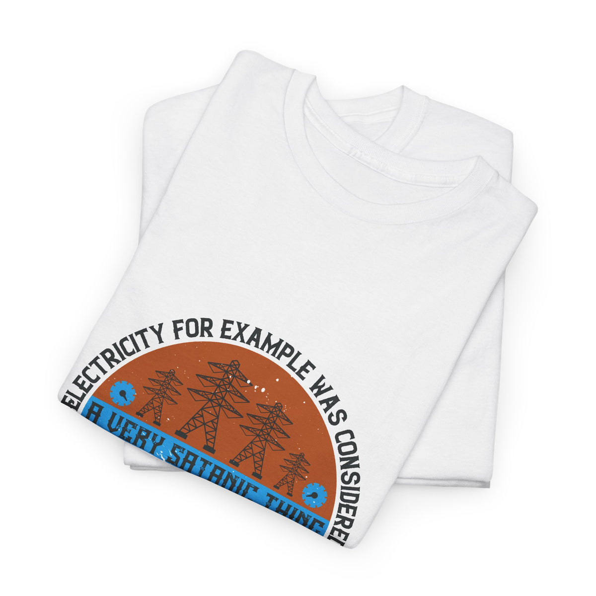 Electrician Humor Shirt – Electricity Was Once Considered Satanic