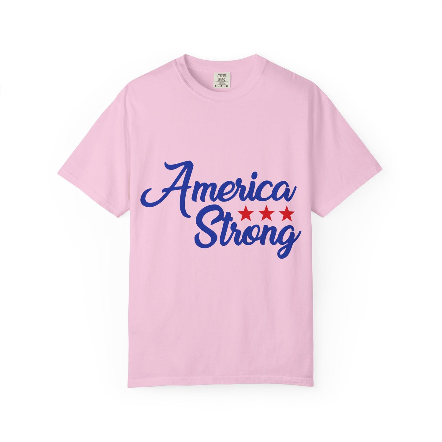 America Strong Garment-Dyed T-shirt - Patriotic Tee, Unisex Casual Wear, Independence Day Gift, Red White & Blue Apparel