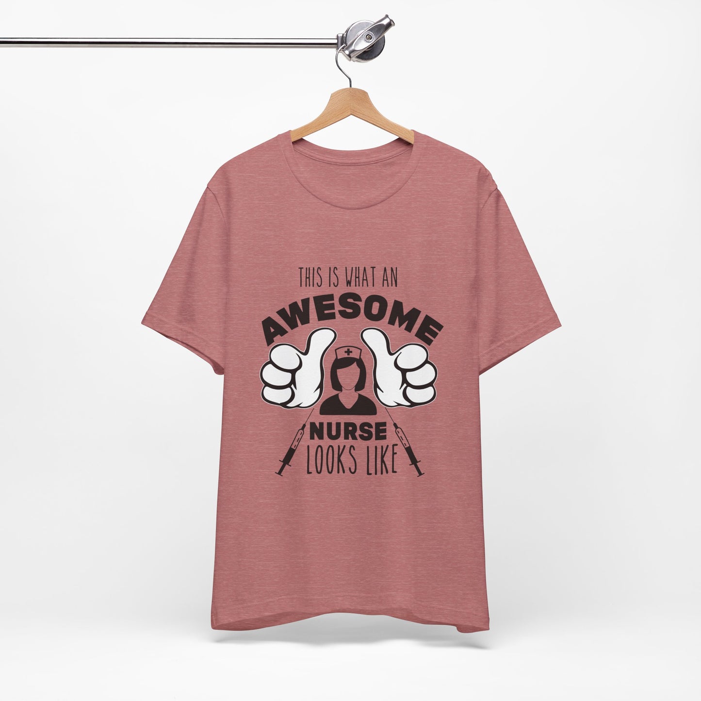 Nurse Appreciation T‑Shirt — “This Is What An Awesome Nurse Looks Like” Graphic Tee