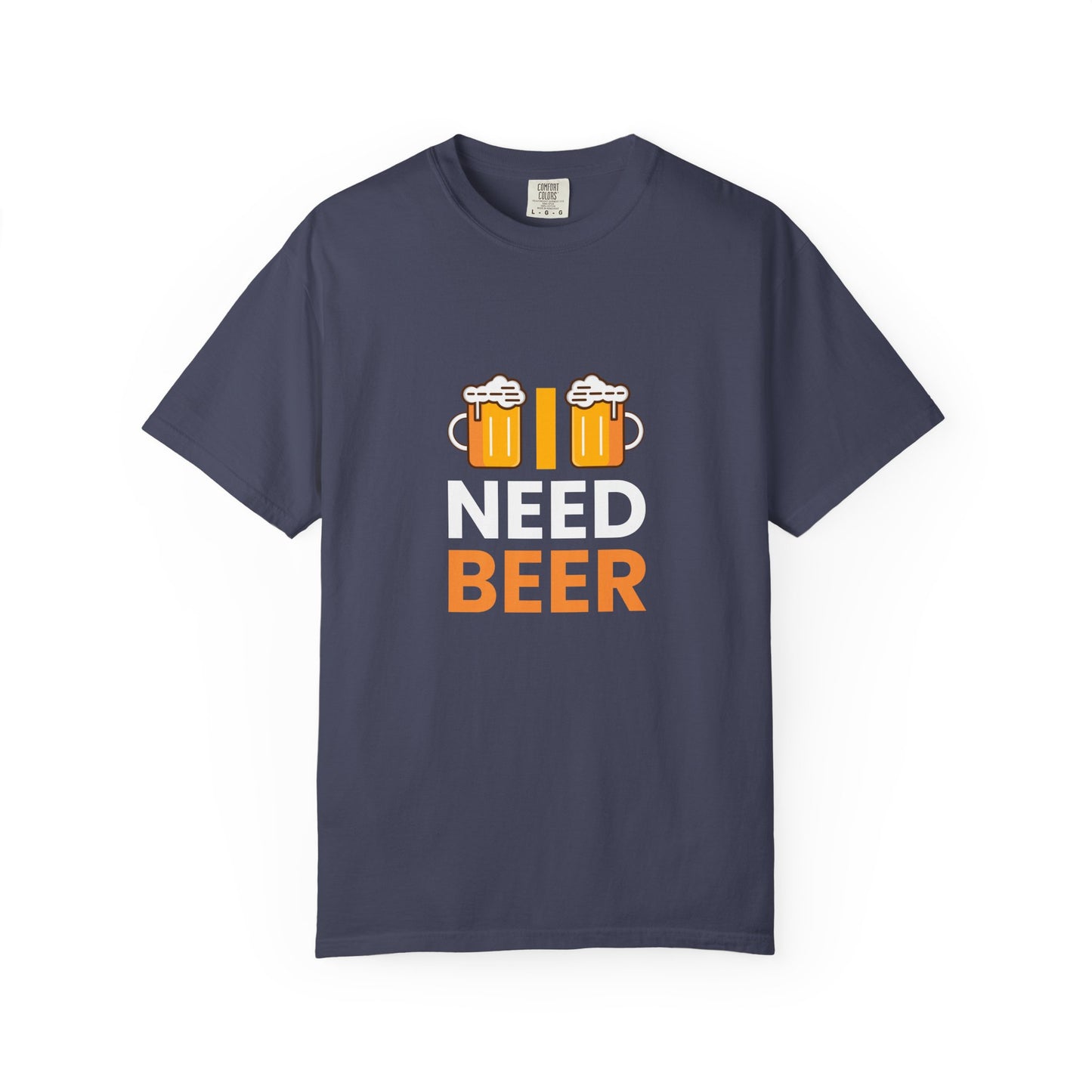 I NEED BEER T-Shirt – Bold & Funny Beer Lover Tee