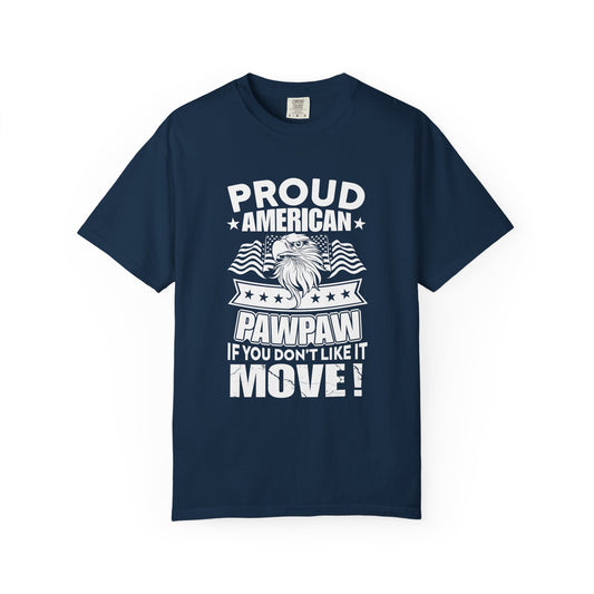 Proud American Pawpaw T-Shirt, Unisex Patriotic Tee, Father's Day Gift, Casual Summer Wear, Independence Day Apparel, Gift for Dad