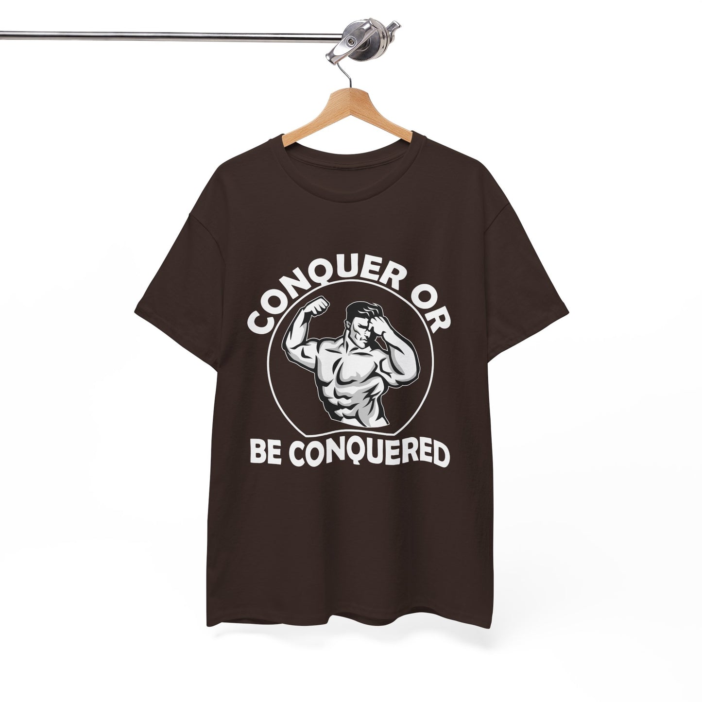 Conquer or Be Conquered Tee