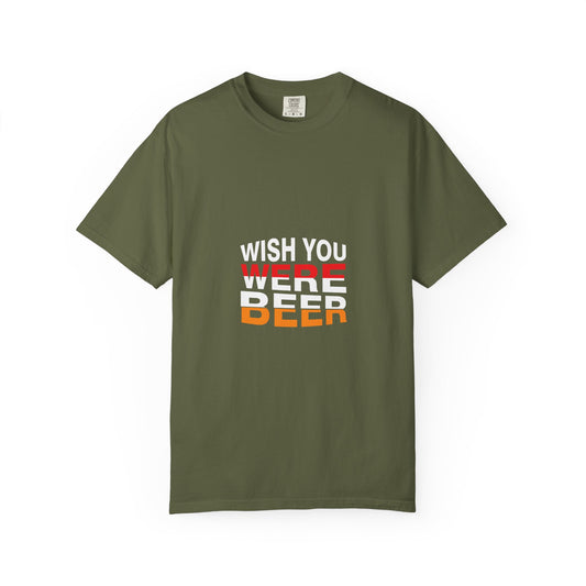 Wish You Were Beer T-Shirt – Funny Drinking Shirt, Beer Lover Graphic Tee