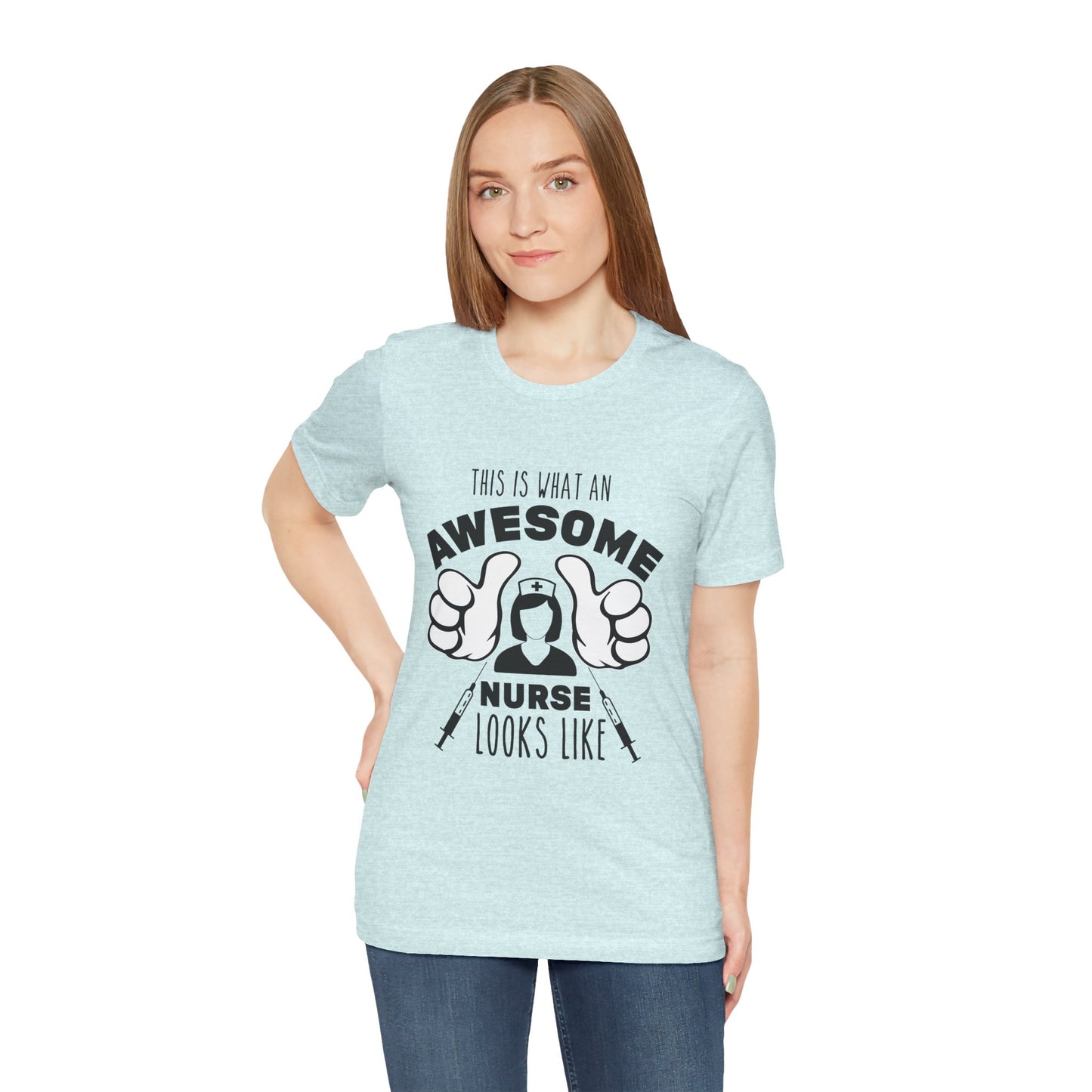 Nurse Appreciation T‑Shirt — “This Is What An Awesome Nurse Looks Like” Graphic Tee