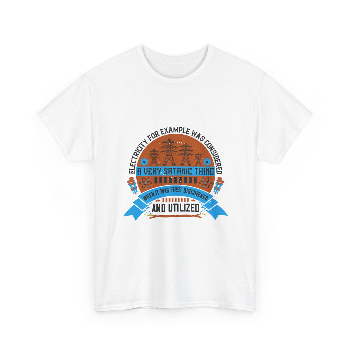 Electrician Humor Shirt – Electricity Was Once Considered Satanic