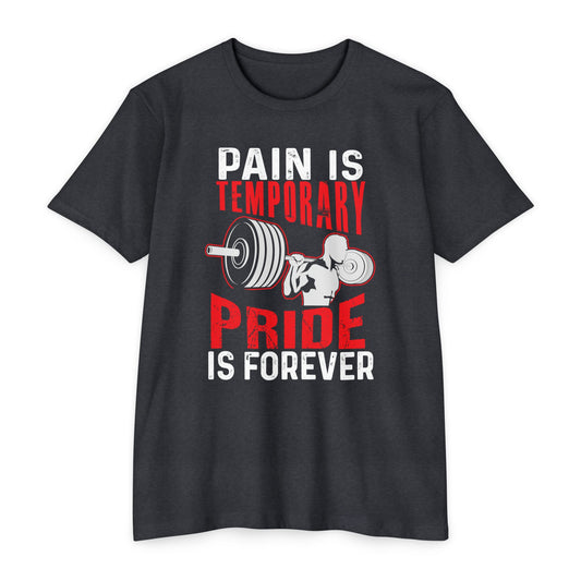 Pain Is Temporary, Pride Is Forever Tee