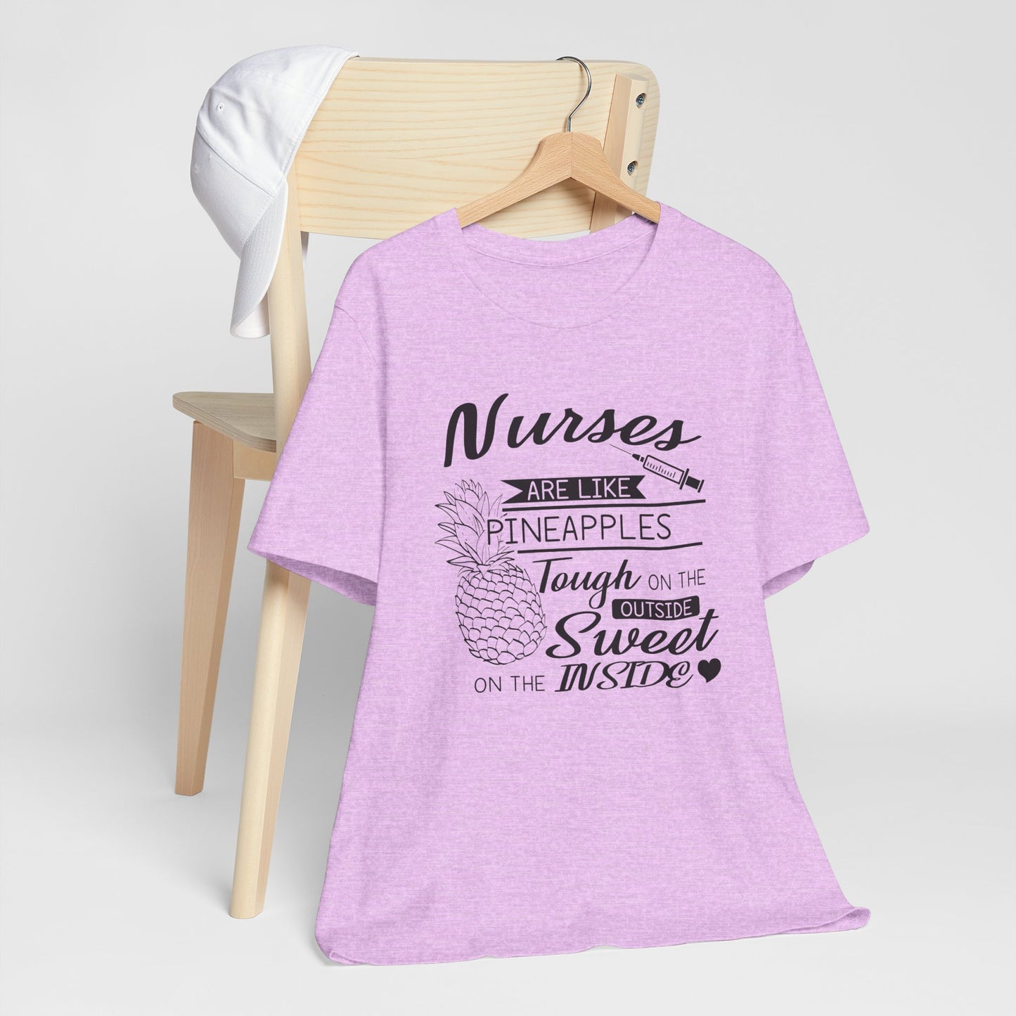 Nurses Are Like Pineapples Shirt – Funny Nurse Appreciation Tee