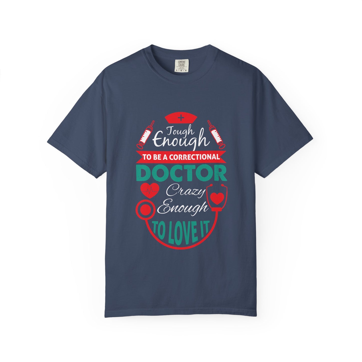 Doctor Humor Tee, Funny Doctor Shirt, Unisex Garment-Dyed T-shirt, Casual Wear, Gifts for Doctors, Medical Humor Apparel
