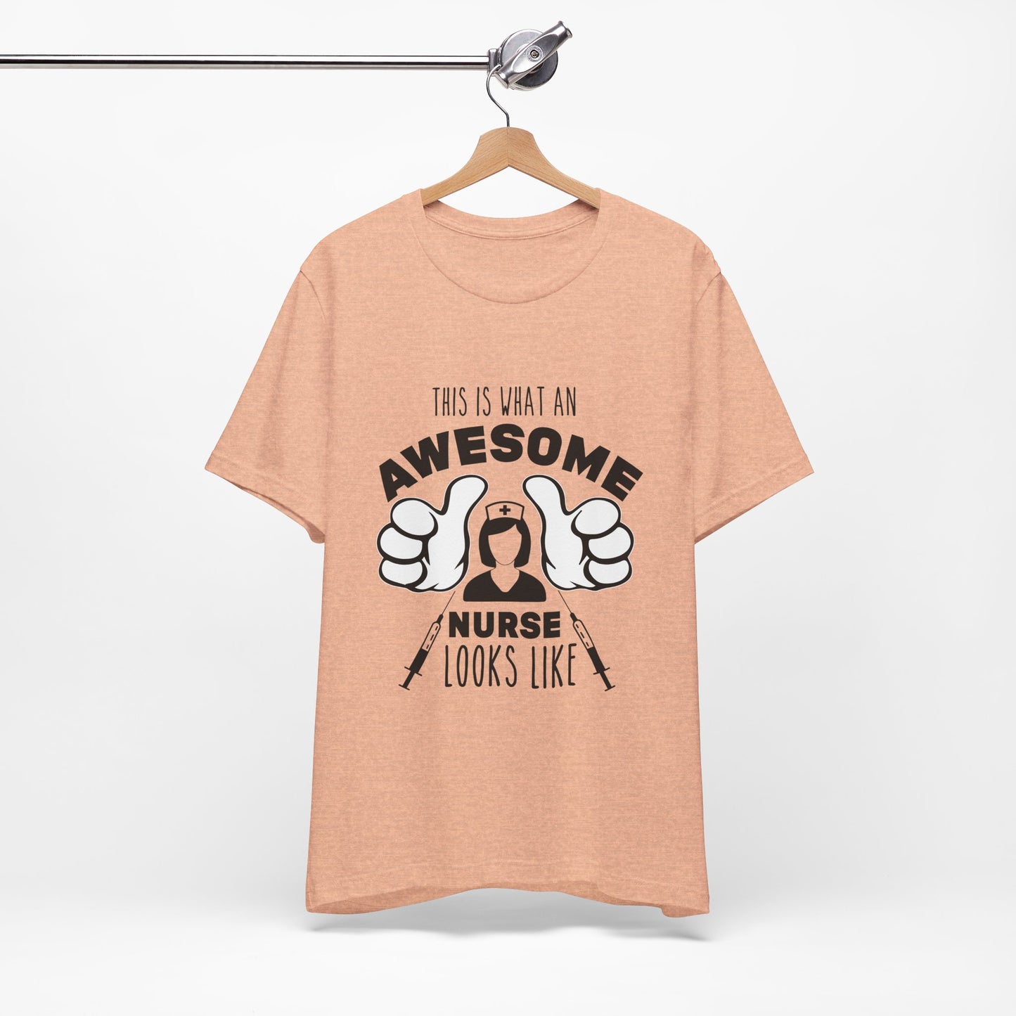 Nurse Appreciation T‑Shirt — “This Is What An Awesome Nurse Looks Like” Graphic Tee