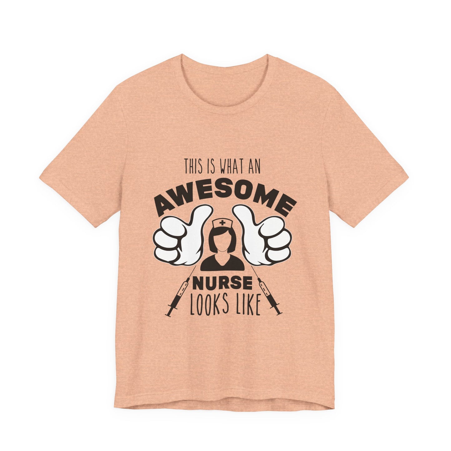 Nurse Appreciation T‑Shirt — “This Is What An Awesome Nurse Looks Like” Graphic Tee