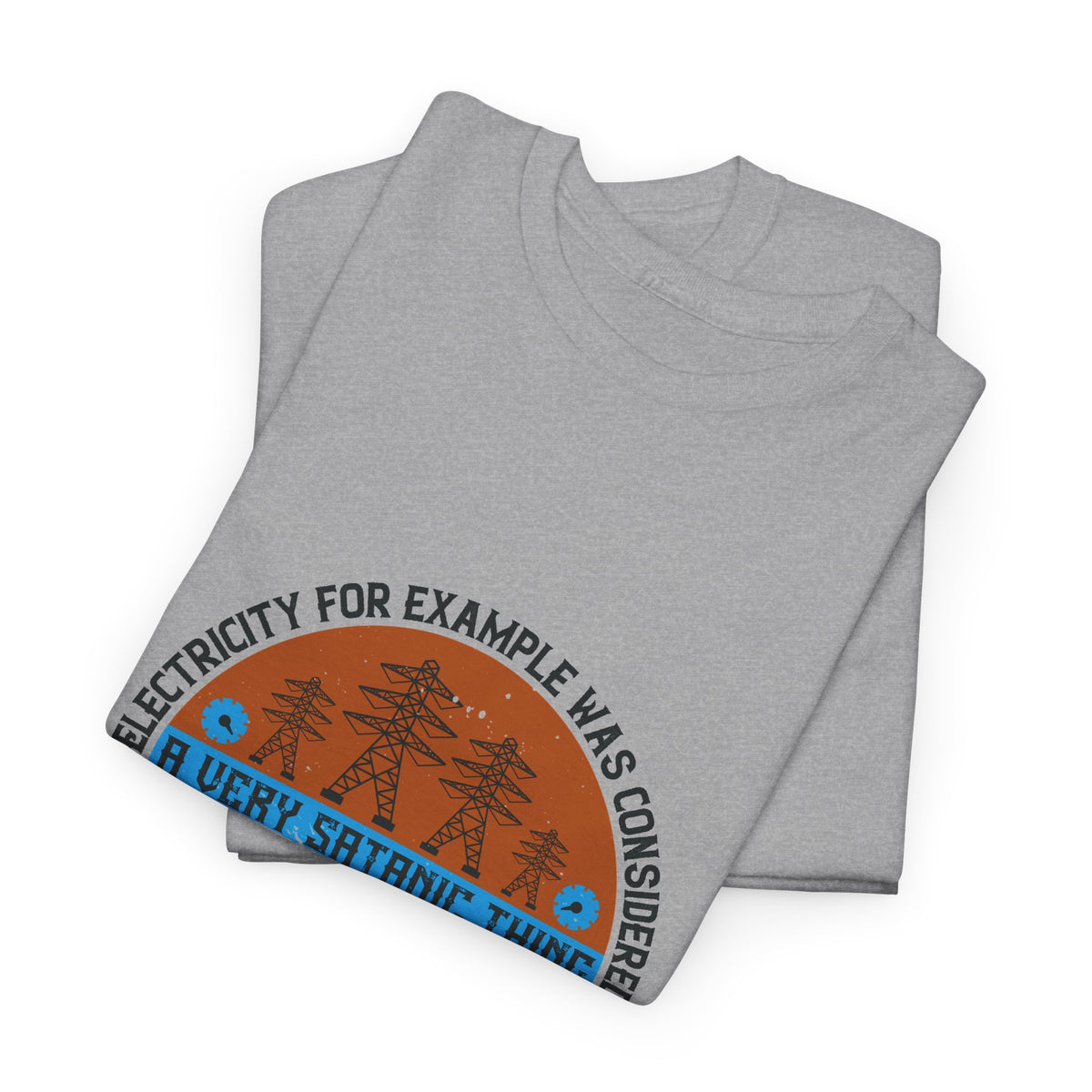 Electrician Humor Shirt – Electricity Was Once Considered Satanic