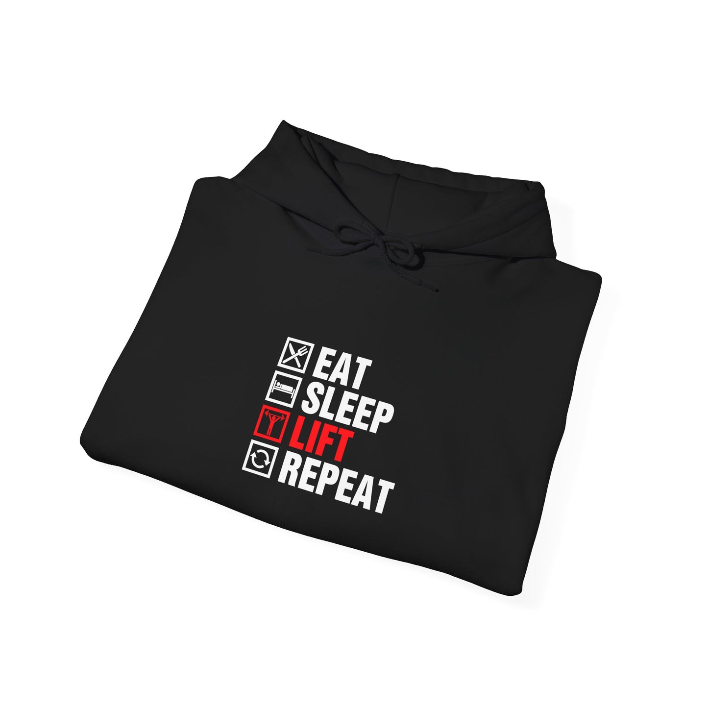 Eat Sleep Lift Repeat Hoodie