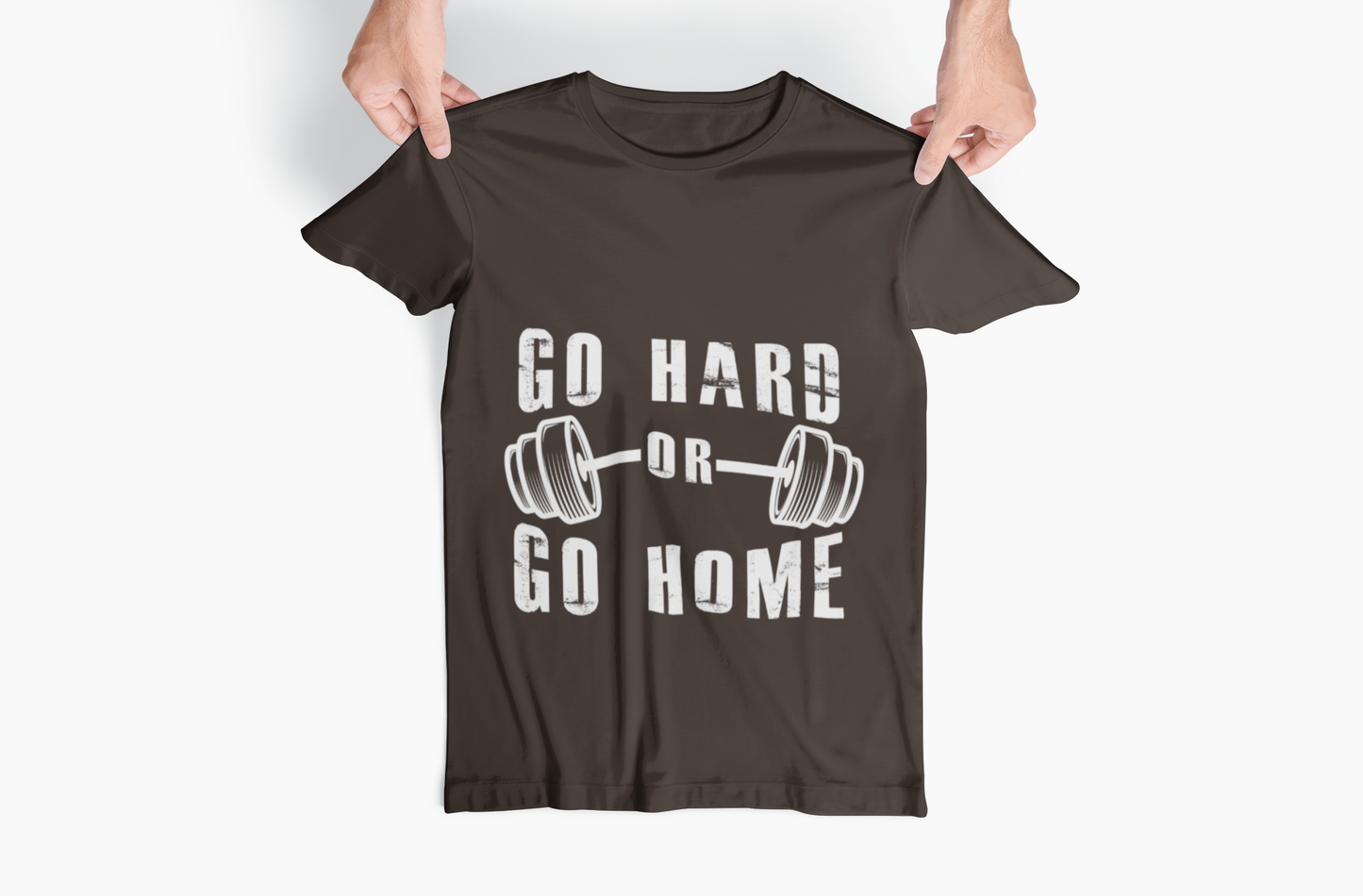 Go Hard or Go Home T-Shirt – Gym Fitness Collection | SteelGritWear