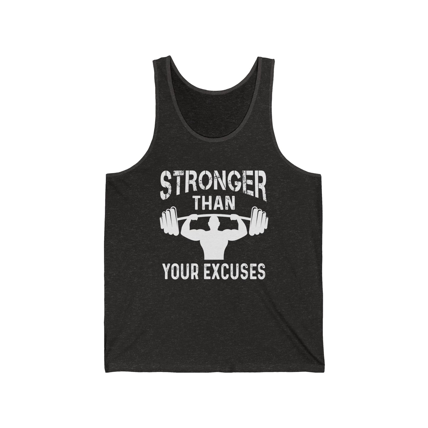Stronger Than Your Excuses Tank Top