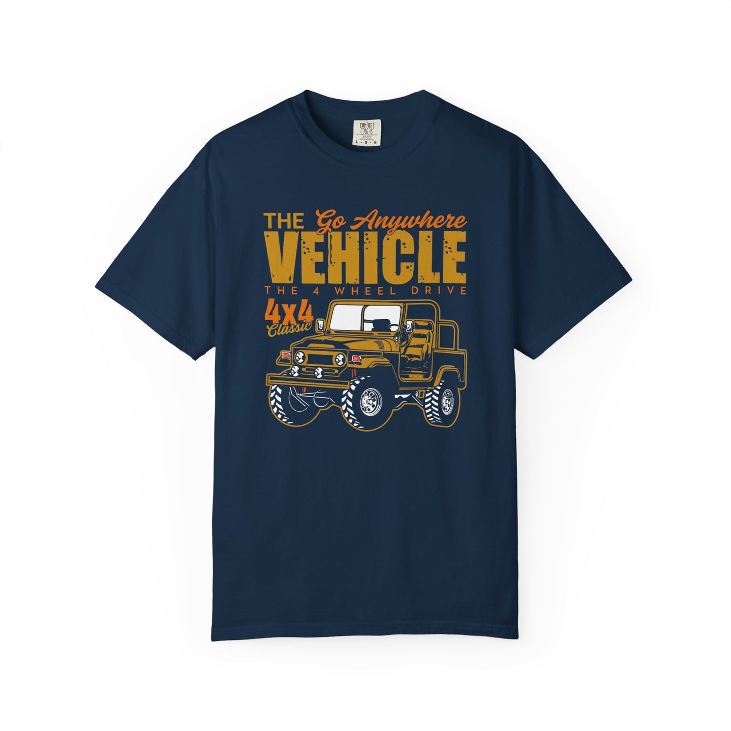 Go Anywhere Vehicle T-shirt, Adventure Tee, Off-Road Shirt, Gift for Travelers, Outdoor Enthusiast Clothing