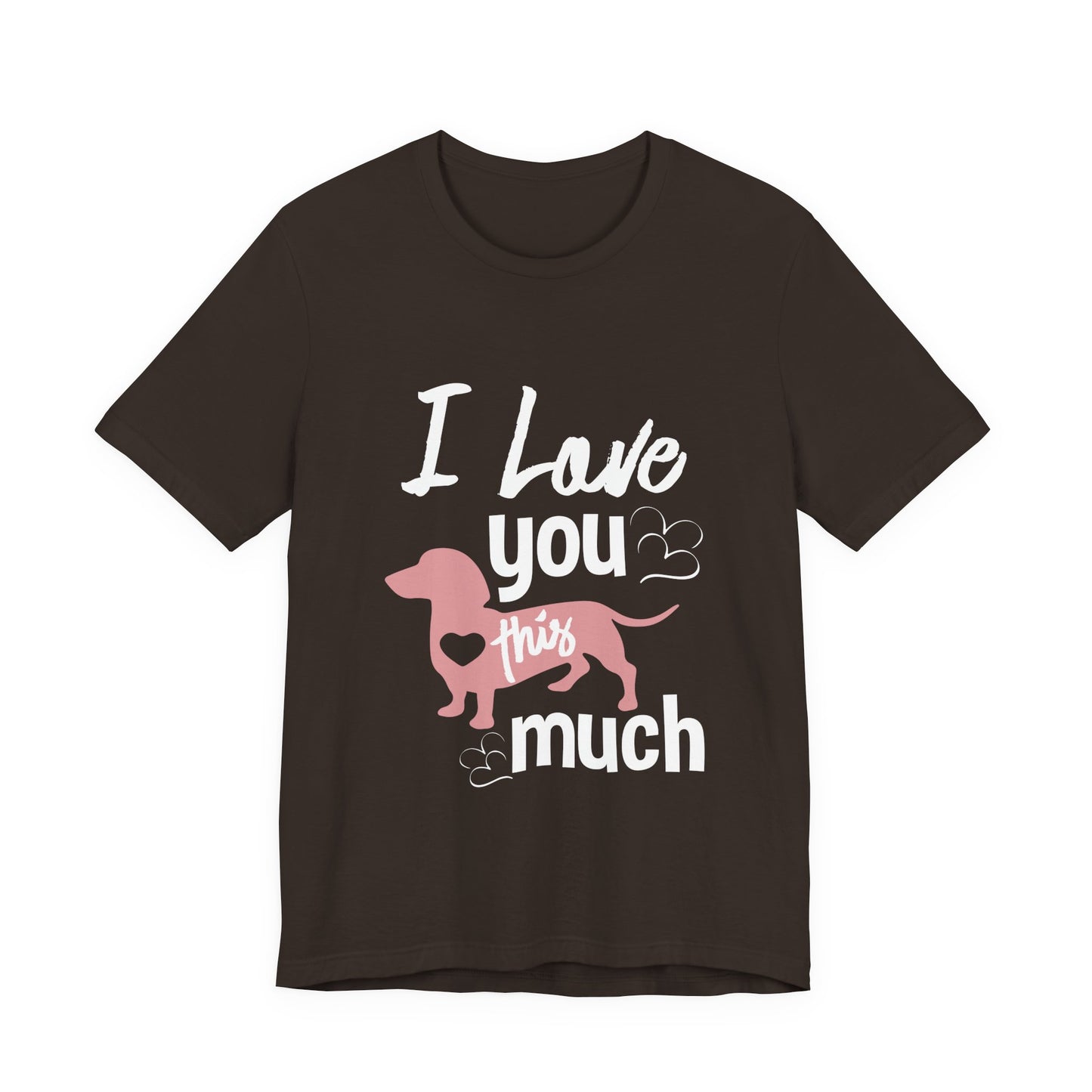 Dachshund Dog Dad Shirt – I Love You This Much Wiener Dog Tee