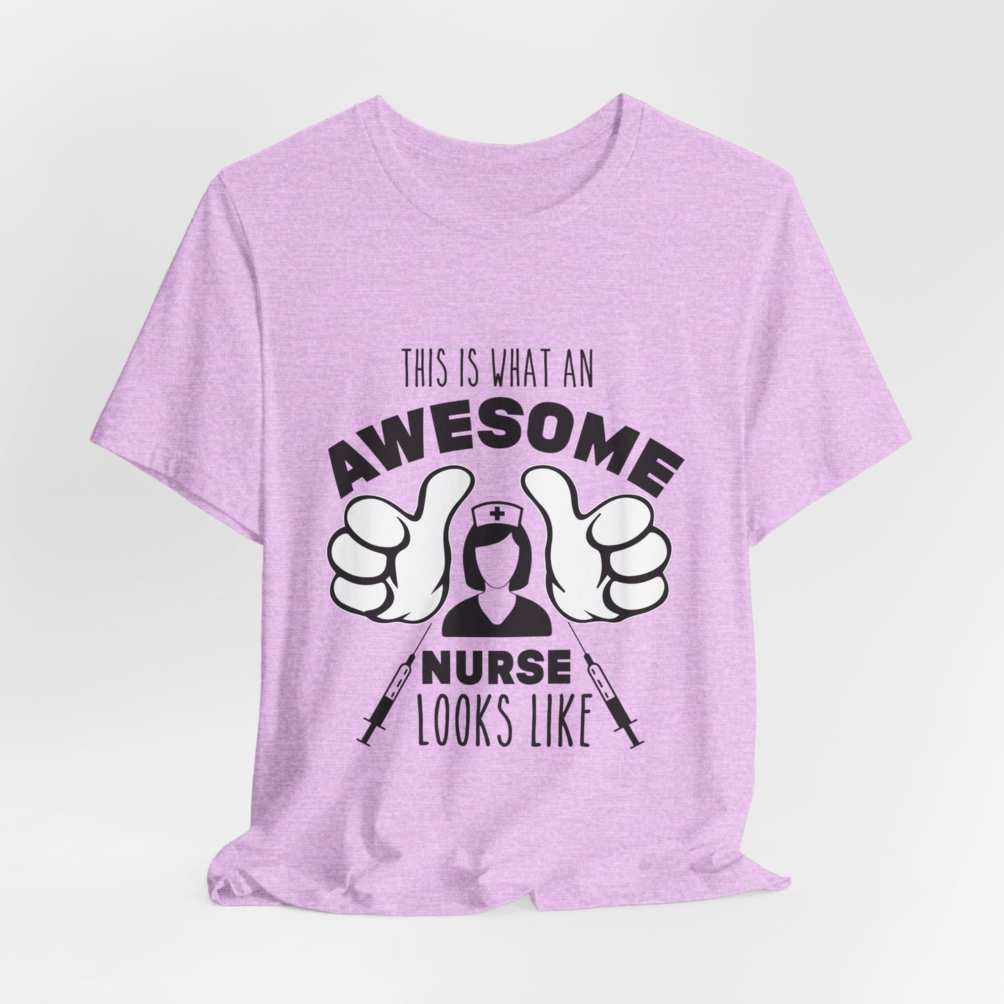 Nurse Appreciation T‑Shirt — “This Is What An Awesome Nurse Looks Like” Graphic Tee