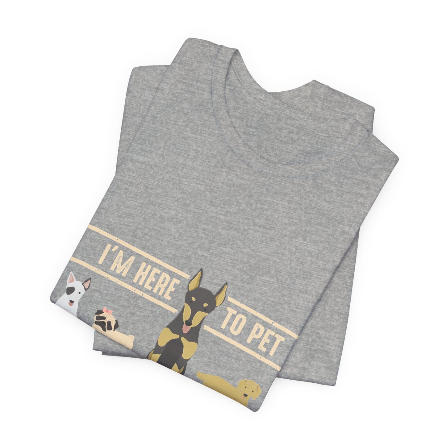 Funny Dog Lover Shirt – I’m Here to Pet All the Dogs T-Shirt