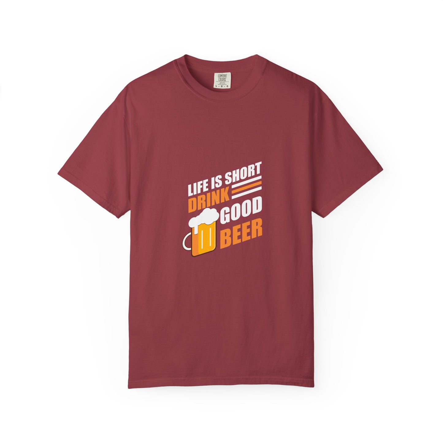 Life Is Short Drink Good Beer T-Shirt – Bold & Refreshing Design