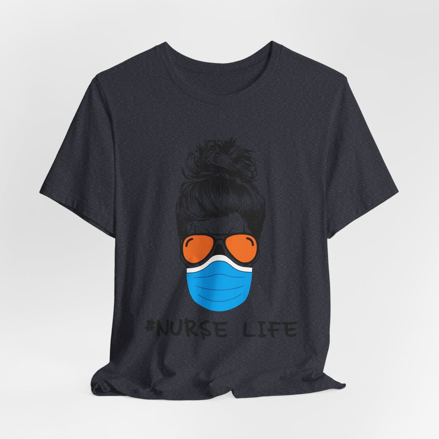 Nurse Life Shirt – Funny Messy Bun Nurse Graphic Tee for Healthcare Workers