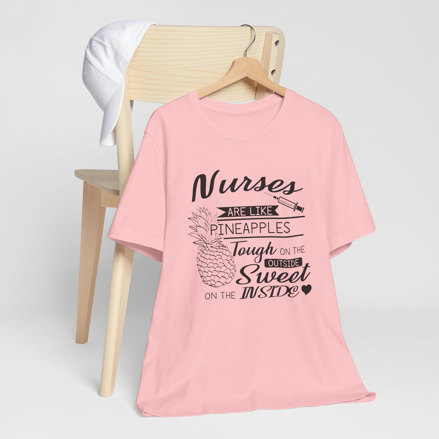 Nurses Are Like Pineapples Shirt – Funny Nurse Appreciation Tee