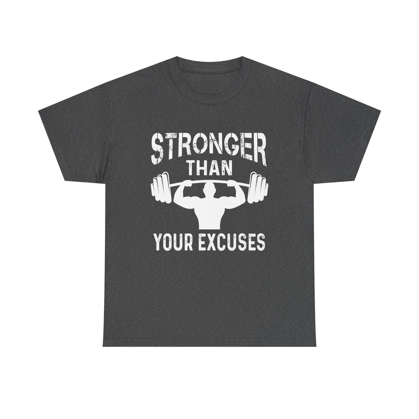 Stronger Than Your Excuses Tee