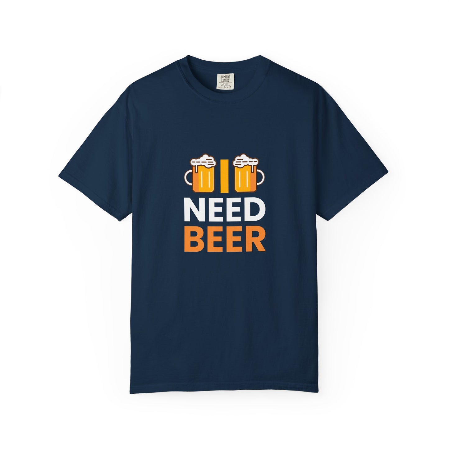 I NEED BEER T-Shirt – Bold & Funny Beer Lover Tee