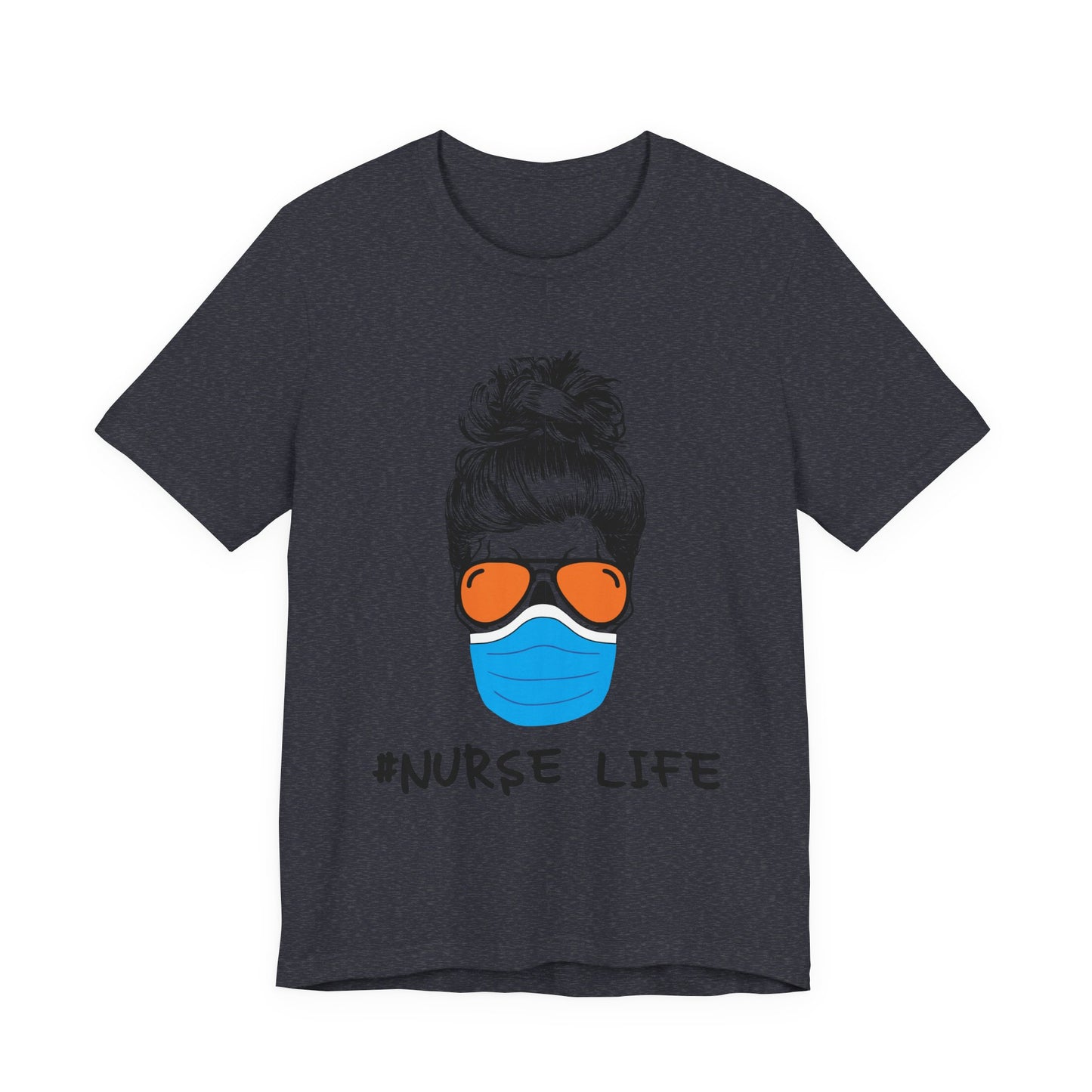 Nurse Life Shirt – Funny Messy Bun Nurse Graphic Tee for Healthcare Workers