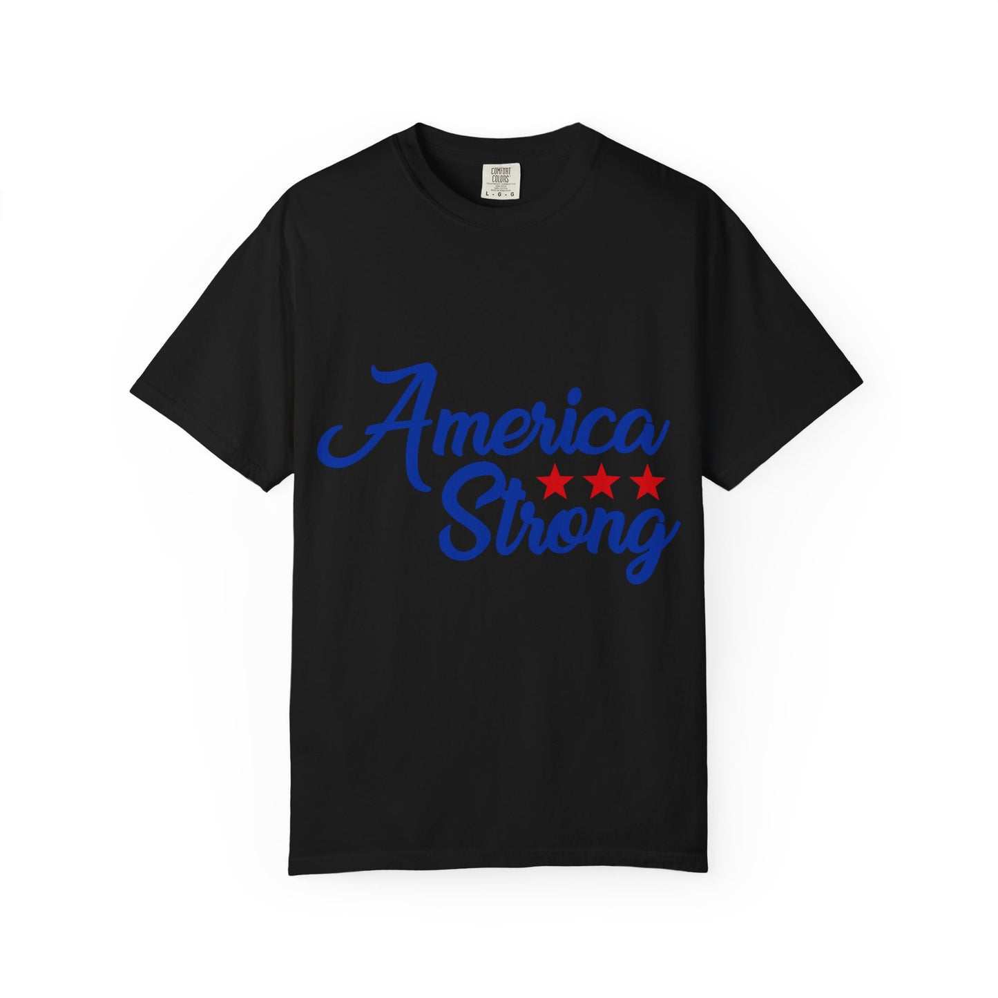 America Strong Garment-Dyed T-shirt - Patriotic Tee, Unisex Casual Wear, Independence Day Gift, Red White & Blue Apparel