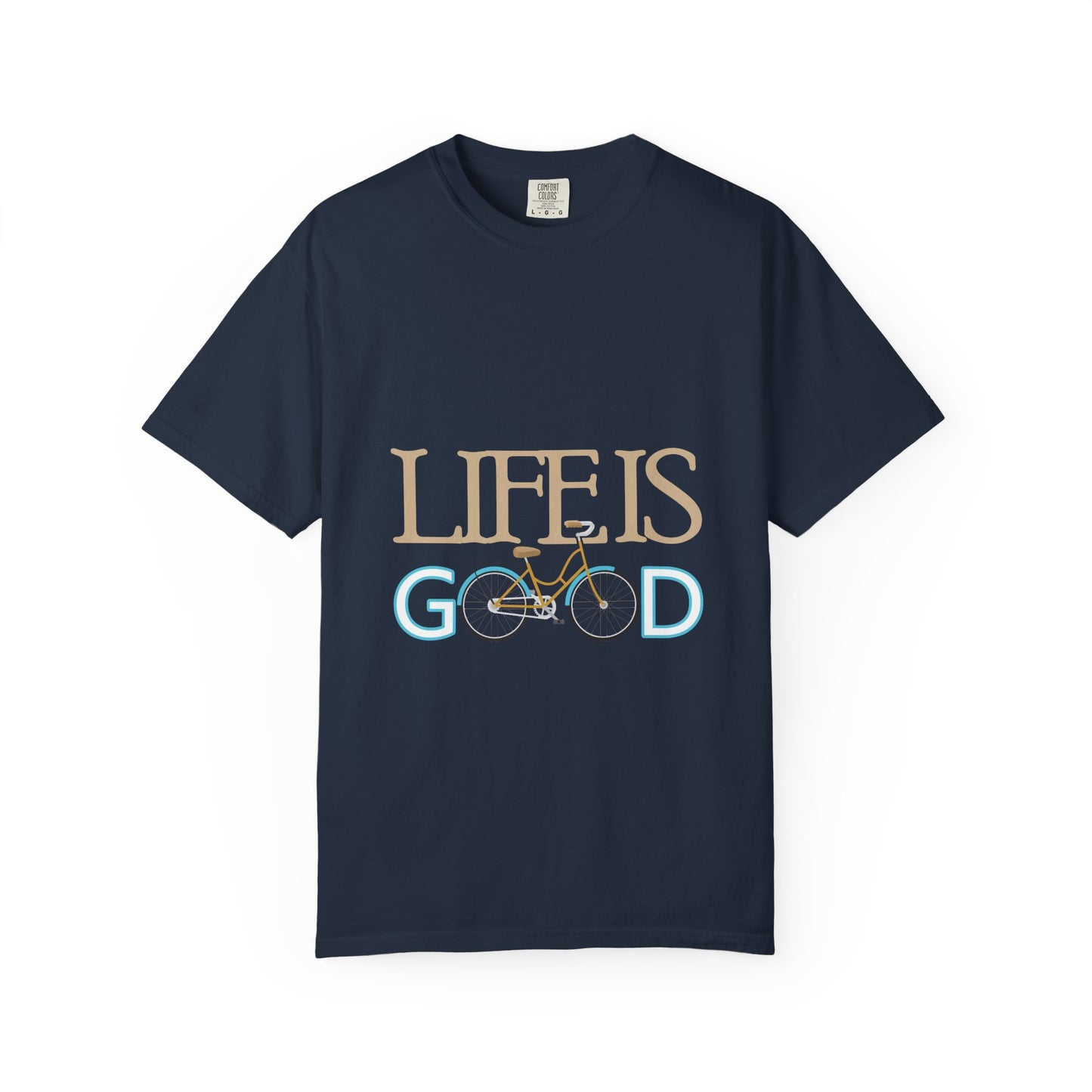 Life is Good Bicycle T-shirt | Unisex Garment-Dyed Tee for Casual Wear, Gift for Cyclists, Everyday Comfort Apparel