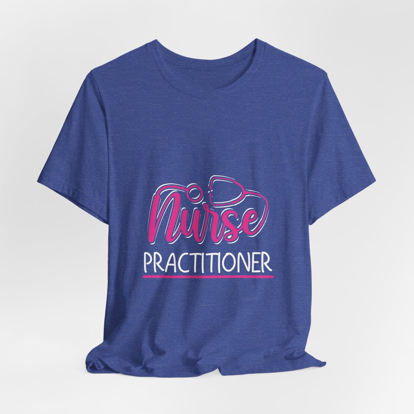 Nurse Practitioner Shirt – NP Stethoscope Nurse Practitioner Tee