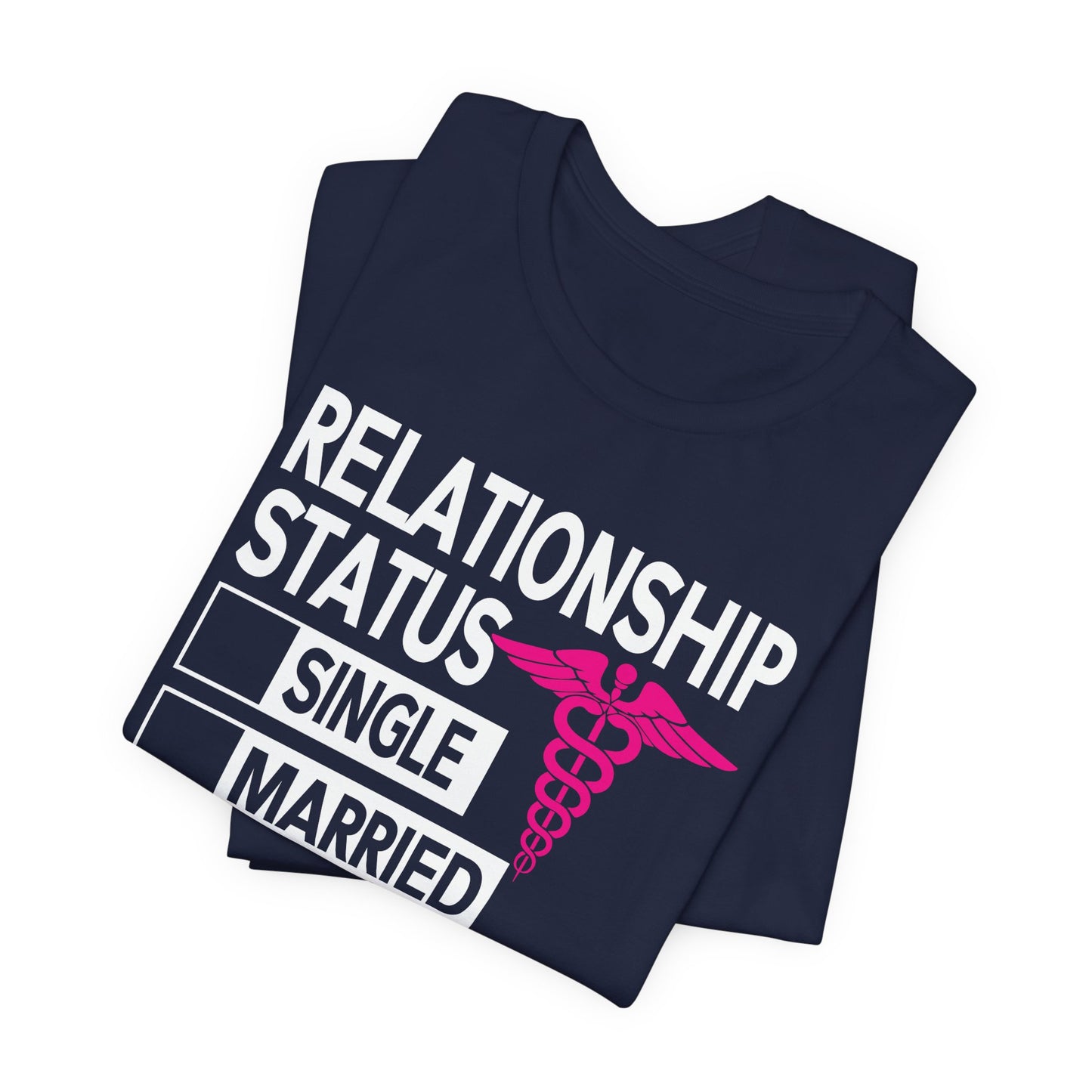Taken by a Smart & Sexy Nurse T-Shirt — Relationship Status Funny Medical Tee