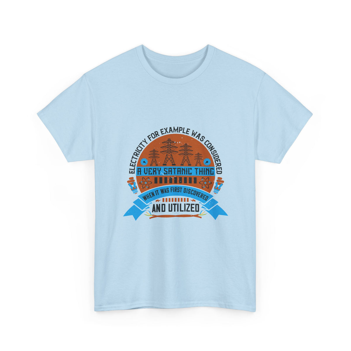 Electrician Humor Shirt – Electricity Was Once Considered Satanic