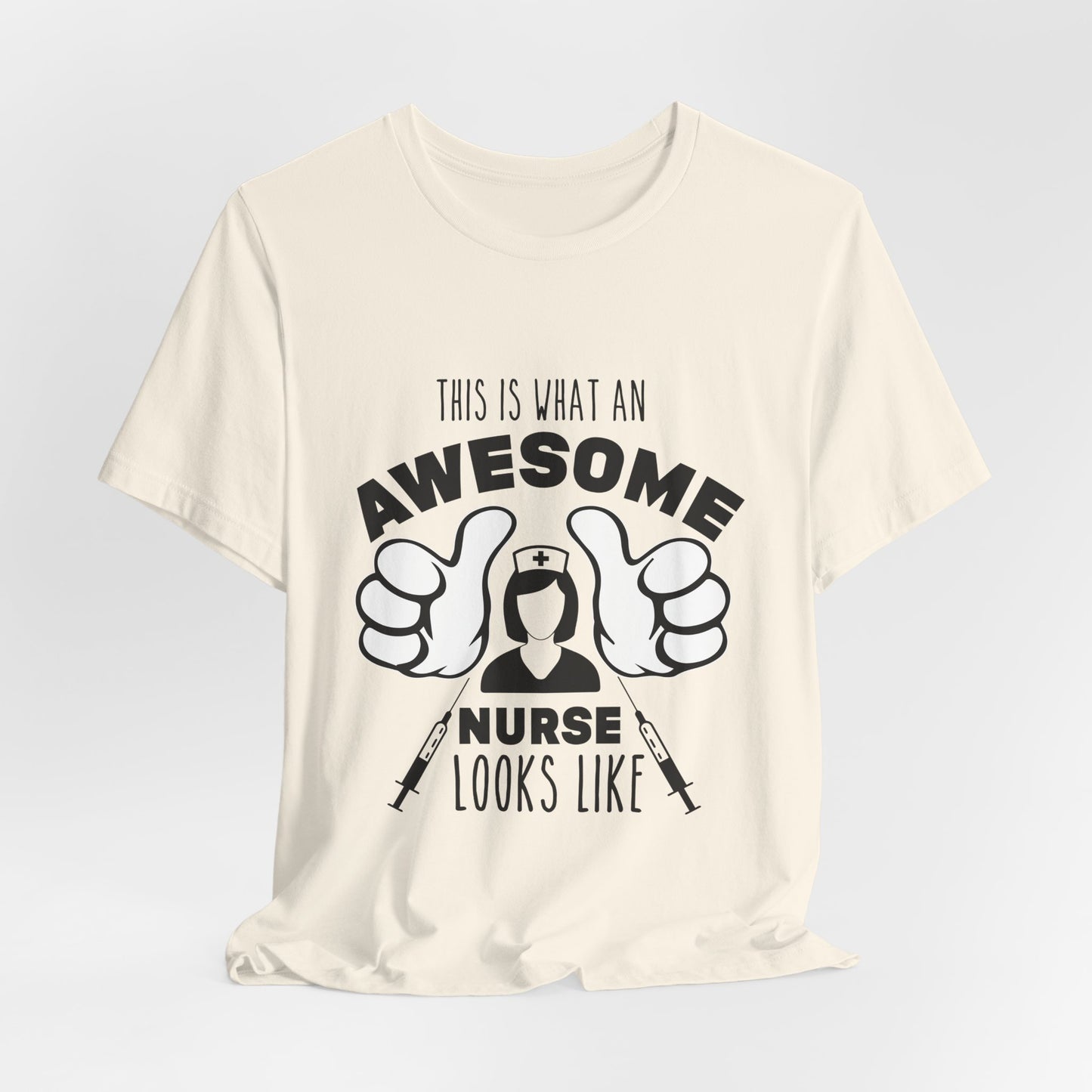 Nurse Appreciation T‑Shirt — “This Is What An Awesome Nurse Looks Like” Graphic Tee
