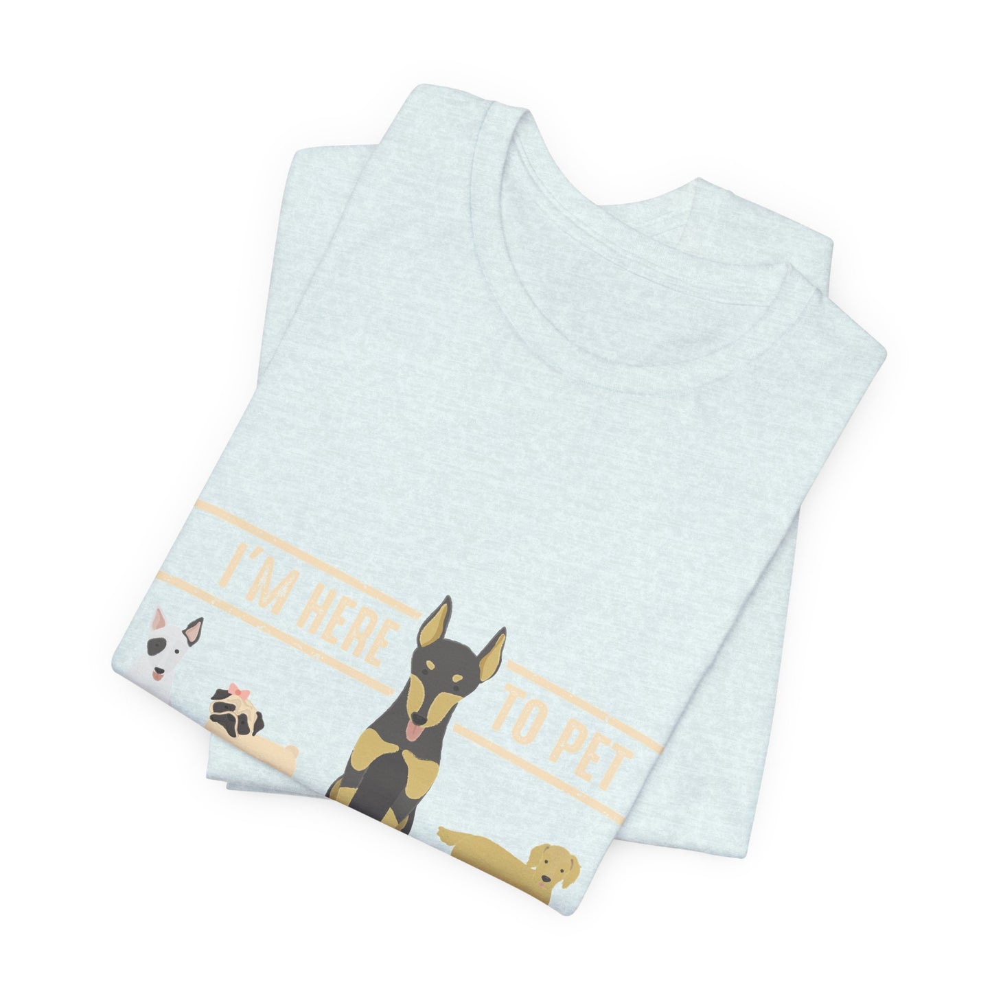 Funny Dog Lover Shirt – I’m Here to Pet All the Dogs T-Shirt
