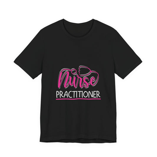 Nurse Practitioner Shirt – NP Stethoscope Nurse Practitioner Tee
