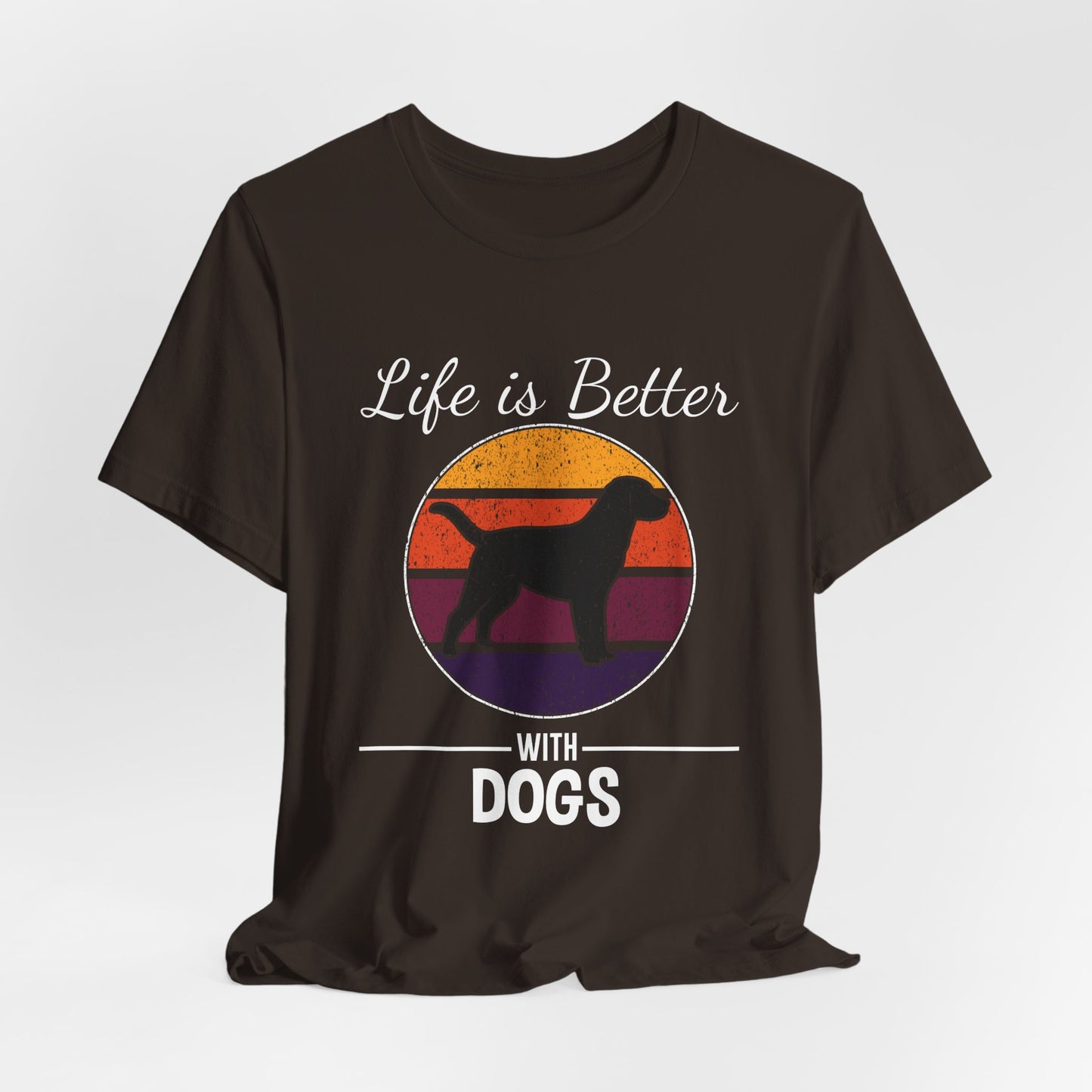 Life Is Better With Dogs Shirt – Dog Dad Dog Lover Tee