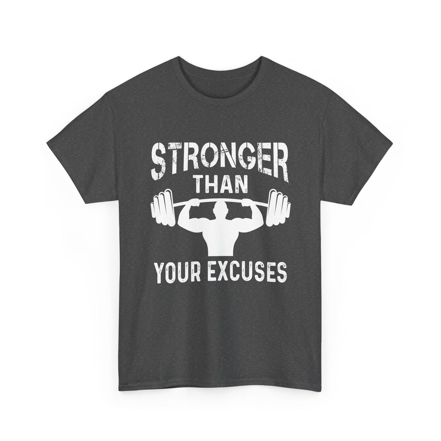 Stronger Than Your Excuses Tee
