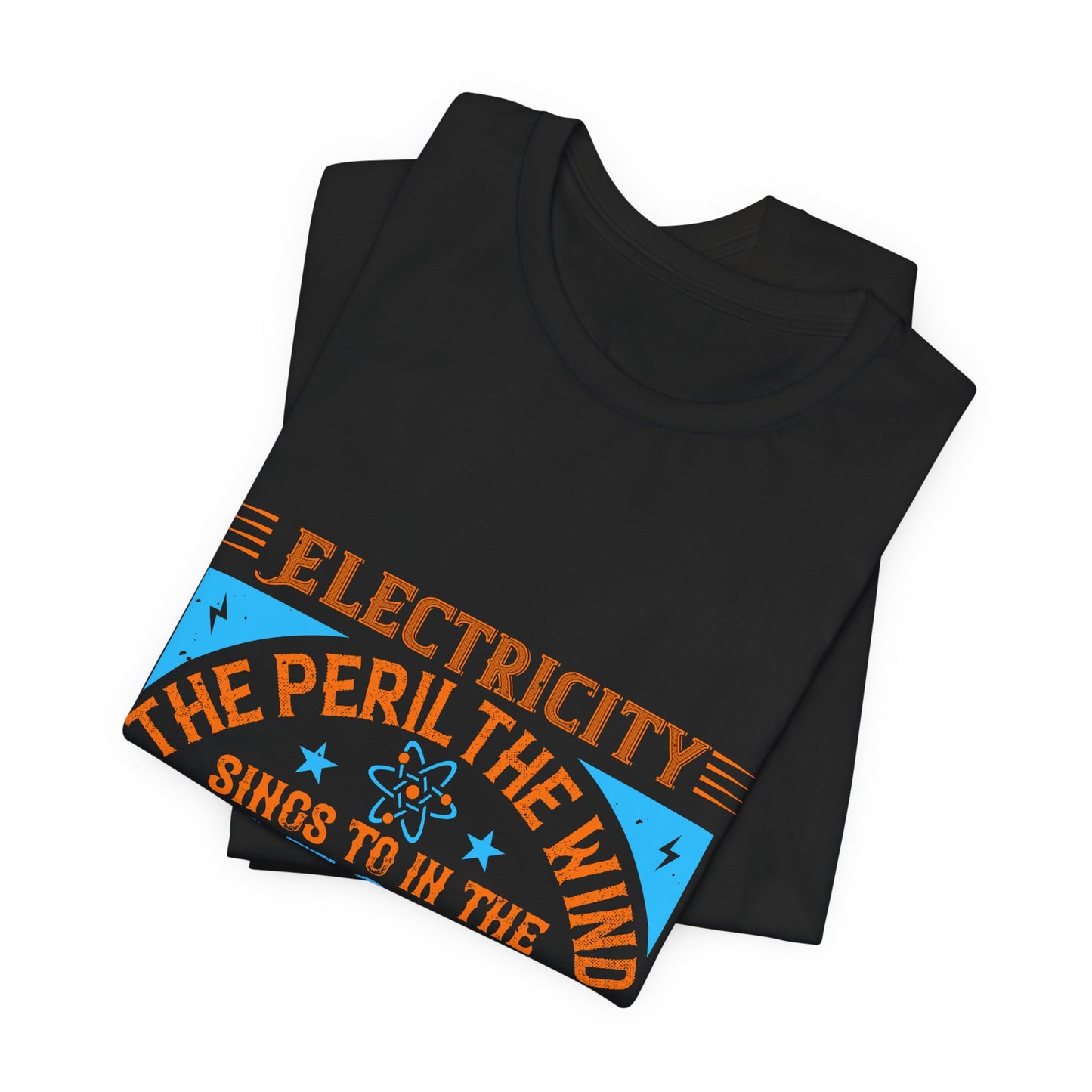 Electrician Shirt – Electricity the Peril the Wind Sings in the Wires on a Gray Day T-Shirt
