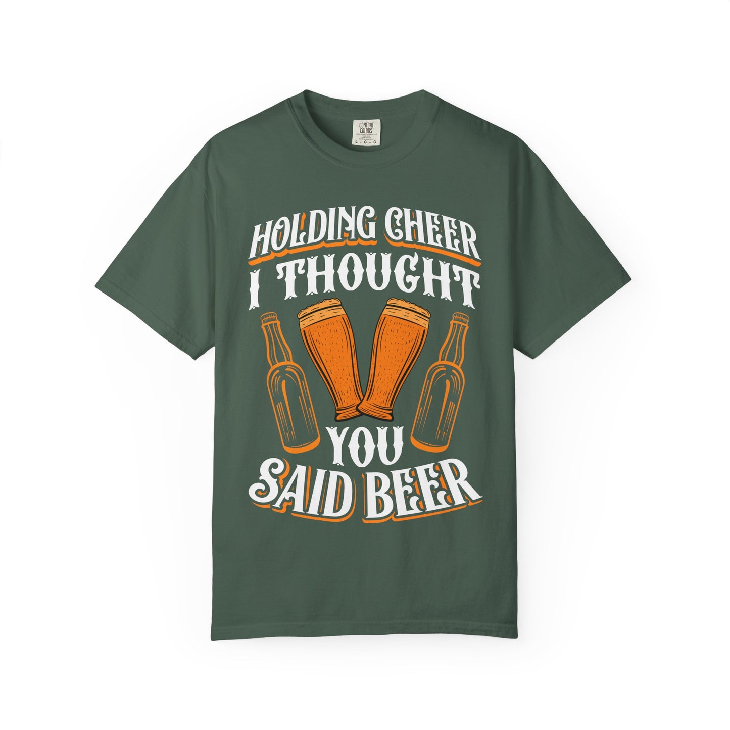 "Holding Cheer? I Thought You Said Beer" Funny Drinking T-Shirt 🍻😆