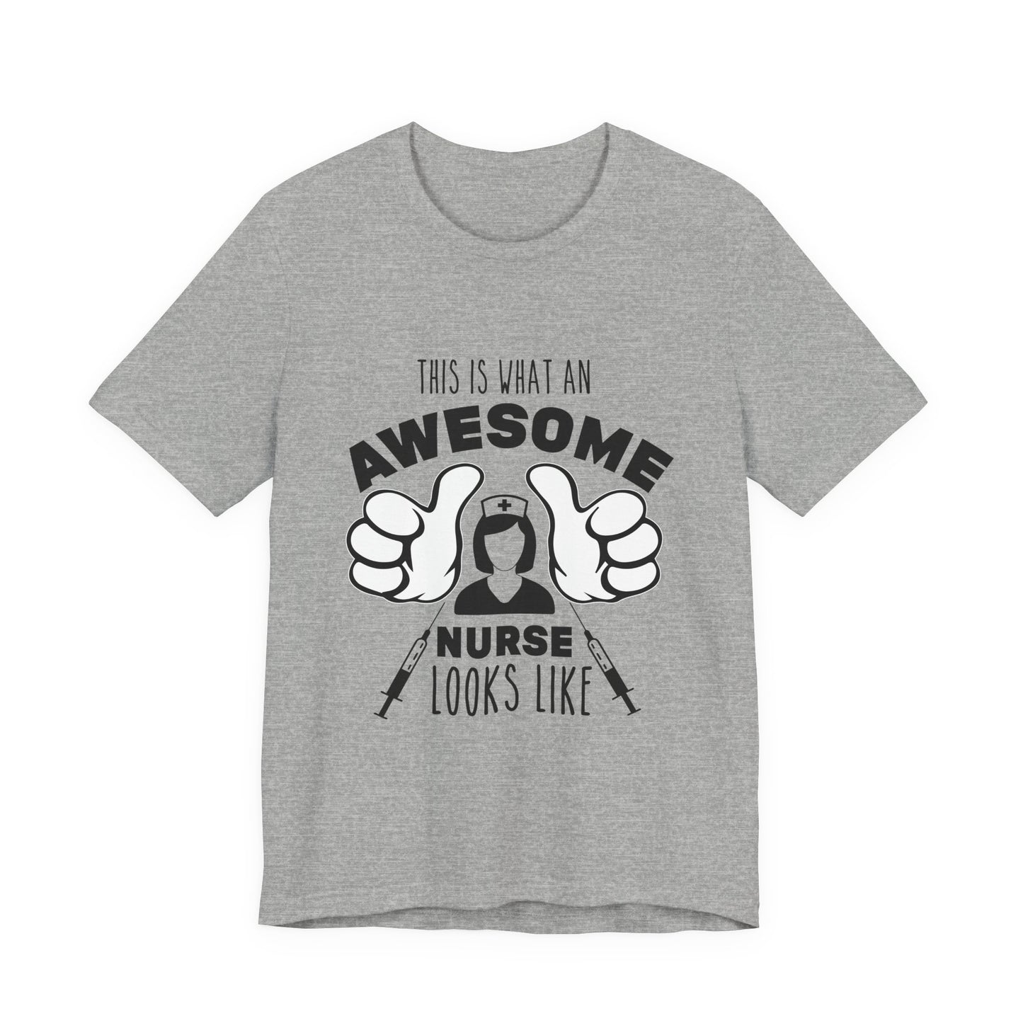Nurse Appreciation T‑Shirt — “This Is What An Awesome Nurse Looks Like” Graphic Tee